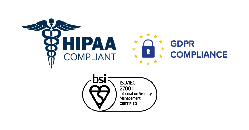 HIPAA Compliant, GDPR Compliance and ISO-IEC 27001 Information Security Management Certified